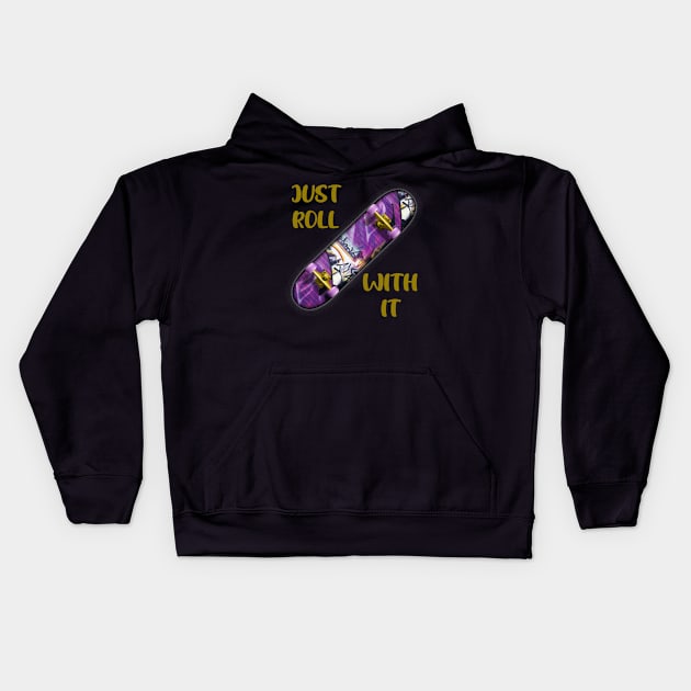 Just Roll With It Kids Hoodie by 1AlmightySprout